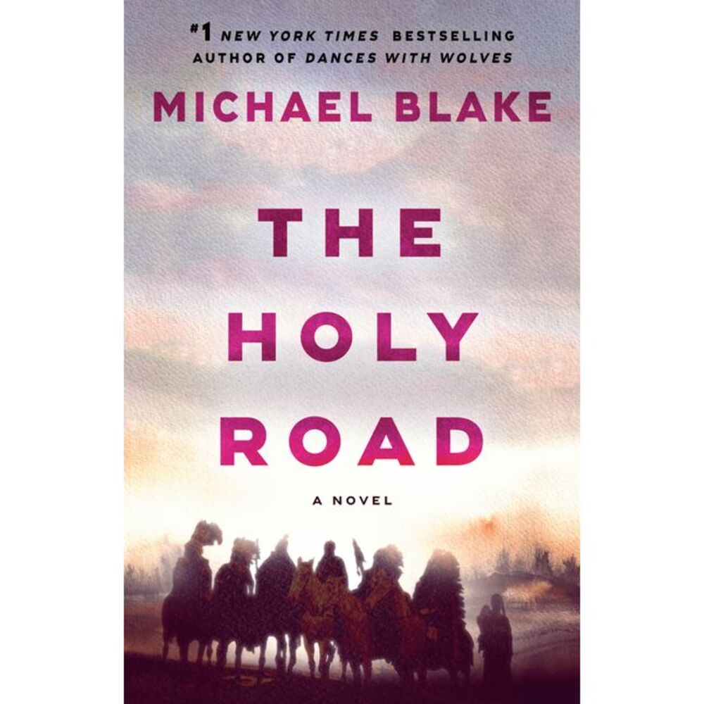 The Holy Road -- Michael Blake